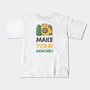 Make your memories Kids T-Shirt